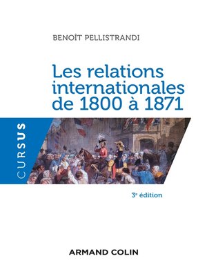 cover image of Les relations internationales de 1800 à 1871--3e éd.